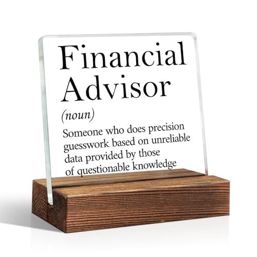 THEBESTU Financial Advisor Acrylic Sign With Wood Stand, Funny Home Office Desk Decor Plaque, Appreciation Gifts For Financial Advisor, Thank You Gifts for Finance Crew Investment Broker Money Maker