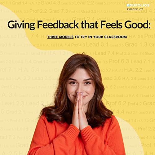 『#157: Giving Feedback that Feels Good: Three Models to Try in Your Classroom』のカバーアート