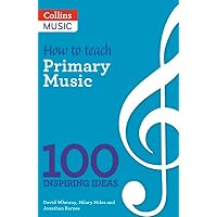 How to teach Primary Music