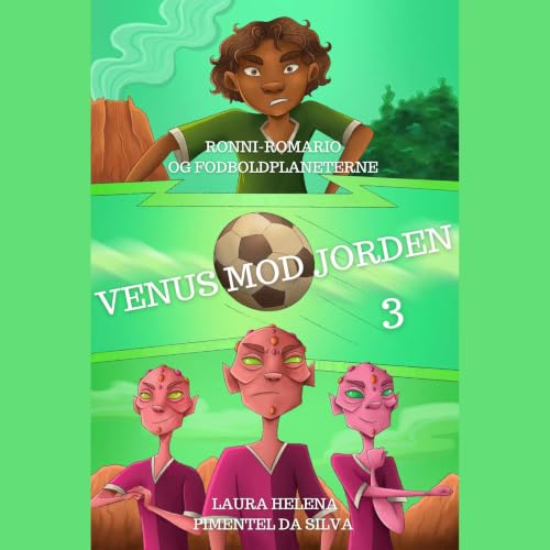 『Ronni-Romario og Fodboldplaneterne - Venus mod Jorden』のカバーアート