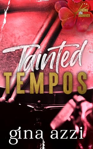 Tainted Tempos (Dating the Drummer Trilogy Book 2)