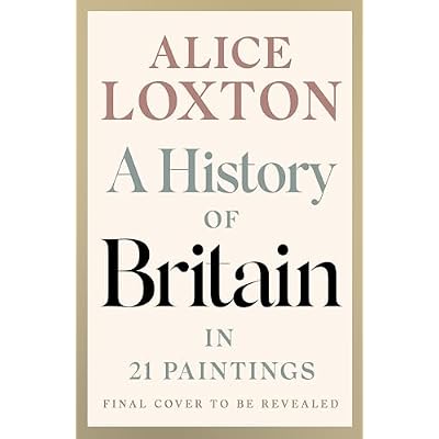 A History of Britain in 21 Paintings