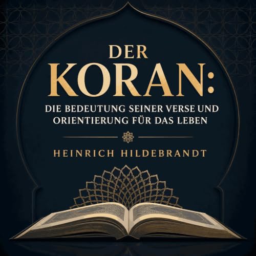 『Der Koran: Die Bedeutung seiner Verse und Orientierung f&uuml;r das Leben』のカバーアート