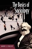 The Basics of Sociology (Basics of the Social Sciences)