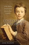 Experience Embodied: Early Modern Accounts of the Human Place in Nature