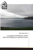  La Lagune de Bizerte, étude sédimentologique et géochimique
