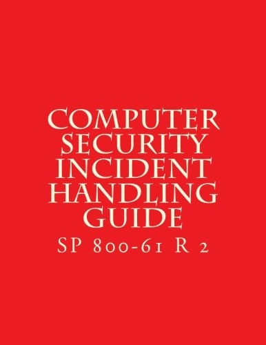 SP 800-61 R 2 Computer Security Incident Handling Guide: August 2012