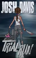 Trial Run (Josh Davis Books) B0C1J7F55N Book Cover