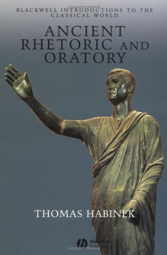Ancient Rhetoric and Oratory: Thomas Habinek: 8580000735345: Amazon.com ...