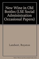 New Wine in Old Bottles (LSE Social Administration Occasional Papers) 071351521X Book Cover