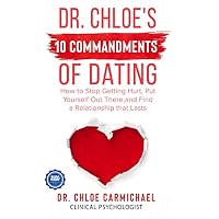 Dr. Chloe&rsquo;s 10 Commandments of Dating