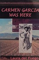Carmen Garcia Was Here 'c/s' 0972919805 Book Cover