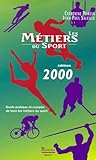  Les Metiers Du Sport. Edition 2000