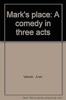 Mark's place: A comedy in three acts 0573612056 Book Cover