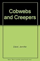 Cobwebs and Creepers 035613492X Book Cover