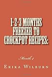 crock pot 2 4 liter  1-2-3 Months Freezer to Crockpot Recipes: Month 4: Volume 4