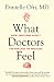 What Doctors Feel: How Emotions Affect the Practice of Medicine