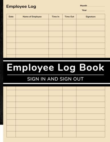 Employee Log Book: Simple Employee Sign In and Sign Out Logbook | For Small Business Owners | Large