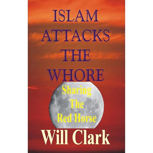 Islam Attacks the Whore by Will Clark episode artwork