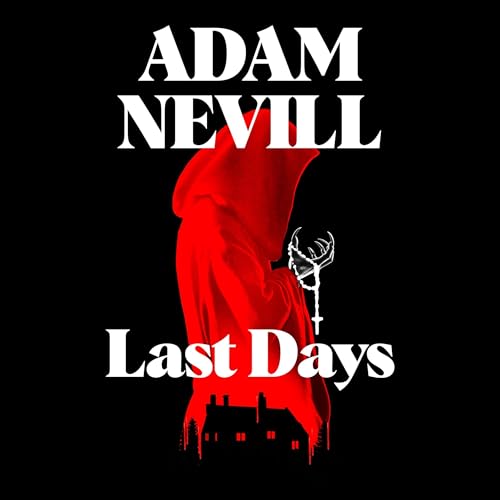 Last Days Audiolibro Por Adam Nevill arte de portada
