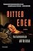 Bitter Eden: A Novel