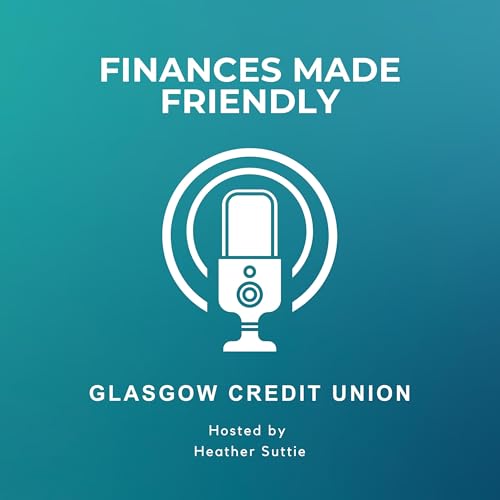 Couverture de Finances Made Friendly with Glasgow Credit Union