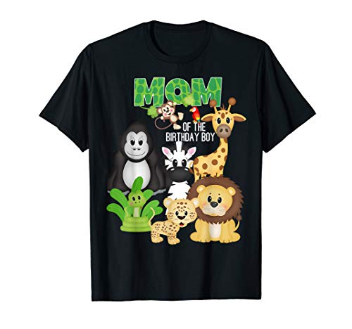 Mom Of The Birthday Boy Jungle Safari Zoo Theme Animal Party T-Shirt