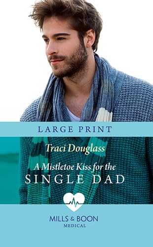 A Mistletoe Kiss for the Single Dad [Large Print] 0263085554 Book Cover