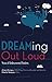 DREAMing Out Loud: Voices of Undocumented Students