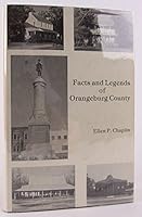 Facts and Legends of Orangeburg County [South Carolina] B071G878K7 Book Cover