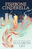 Fishbone Cinderella: a beautiful and gripping, romantic fantasy tale about fate and destiny (English Edition)