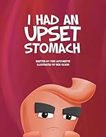 I Had An Upset Stomach 1733611118 Book Cover
