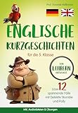 Englische Kurzgeschichten für die 5. Klasse: Löse 12 spannende Fälle mit Detektiv Stumble und Polly! inkl. Audiodateien & Übungen. Von Lehrern entwickelt! - Herausgeber: RBM Publishing Dominik Hoffmann 