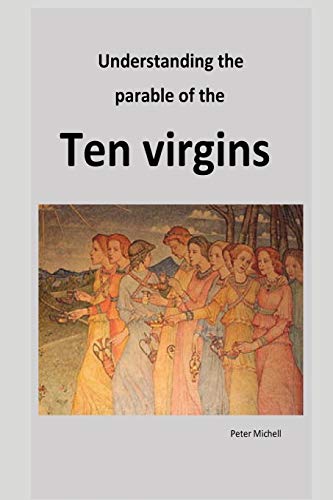 Understanding the parable of the ten virgins