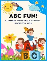 ABC FUN!: Alphabet Coloring & Activity Book for Kids B0F6CXGTWD Book Cover