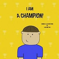 I am a Champion!: Version 1 1656883236 Book Cover