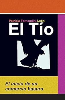 Paperback El Tío: El inicio de un comercio basura [Spanish] Book