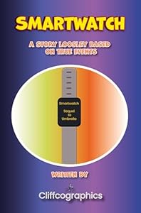 Smartwatch (Spike's stressful tales - cartoon comedy based or loosely based on real life events) (English Edition)