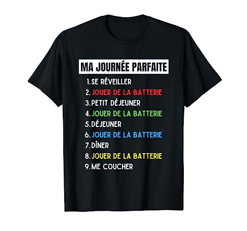 Ma journée parfaite | Batterie Drummer Percussion Batteur T-Shirt