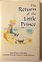 The Return of the Little Prince 1551922347 Book Cover