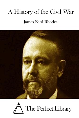 A History of the Civil War (Perfect Library)