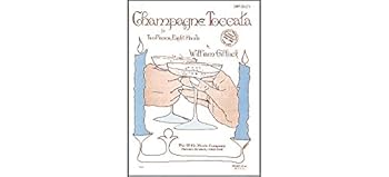 Willis Music Champagne Toccata 2 Piano, 8 Hands Early Advanced Level by William Gillock