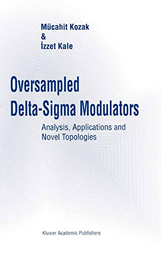 Buy Oversampled Delta-SIGMA Modulators: Analysis, Applications and Novel Topologies — BookShops.in