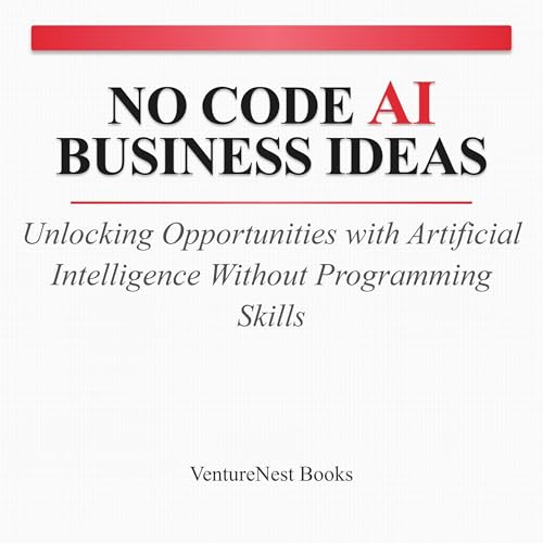 No Code AI Business Ideas Audiolibro Por VentureNest Books arte de portada