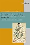 unitas solidaris  Renovatio et unitas Nikolaus von Kues als Reformer: Theorie und Praxis der reformatio im 15. Jahrhundert (Berliner Mittelalter- und Frühneuzeitforschung, Band 13)