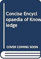 Concise Encyclopedia of Knowledge 0001911260 Book Cover