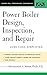 Power Boiler Design, Inspection, and Repair: Per ASME Boiler and Pressure (McGraw-Hill Professional Engineering)