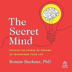The Secret Mind Audiolibro Por Bonnie Buckner PhD arte de portada