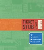ticket stub diary australia  Ticket Stub Diary: (Revised) (Travel Diary, Travel Journal, Scrapbook Journal)