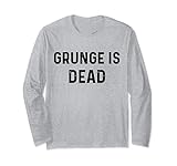 Photo Gallery grunge is dead | maglietta divertente con musica rock maglia a manica Photo Gallery grunge is dead | maglietta divertente con musica rock maglia a manica